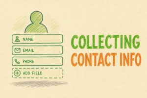 Hand-drawn Collecting Additional Information From Contacts tutorial illustration with signup form fields, person silhouette, plus/add field icon icons