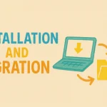 Installations and Migrations