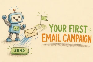 Hand-drawn Sending Your First Email Campaign tutorial illustration with launch/send button, single envelope taking off, small flag milestone icons