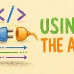 Hand-drawn Using the API tutorial illustration with code brackets, plug/connection node, data arrows icons