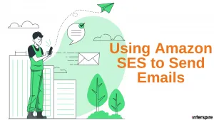 Using Amazon SES to Send Emails