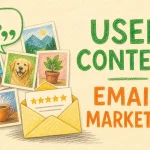 Hand-drawn How User-Generated Content Improves Your Email Marketing Campaigns illustration with speech bubble with quote, photo grid collage, envelope with star review icons